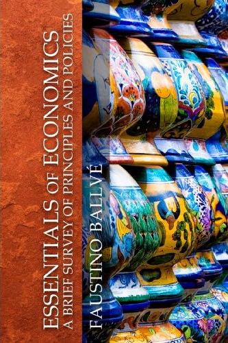 Essentials of Economics by Faustino Ballvé Essentials of Economics by Faustino Ballvé